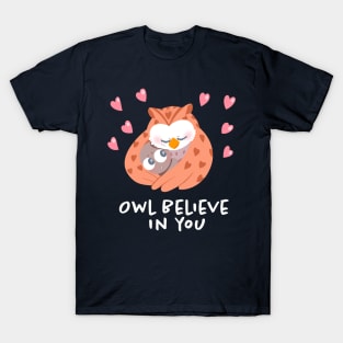 Owl Believe in You T-Shirt